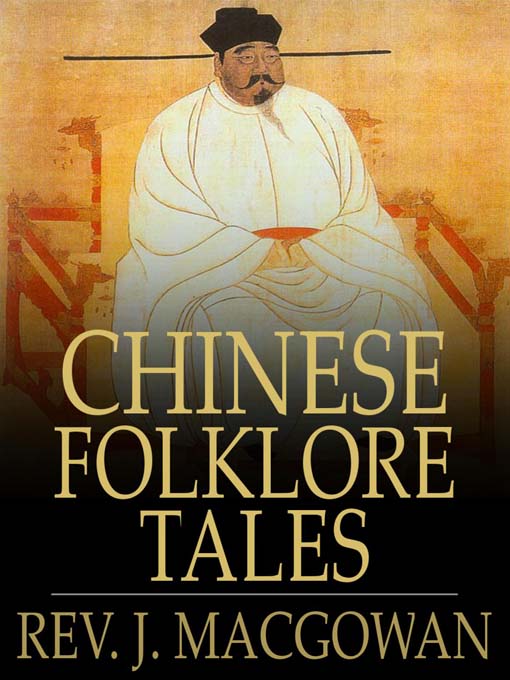 Title details for Chinese Folklore Tales by Rev. J. Macgowan - Available